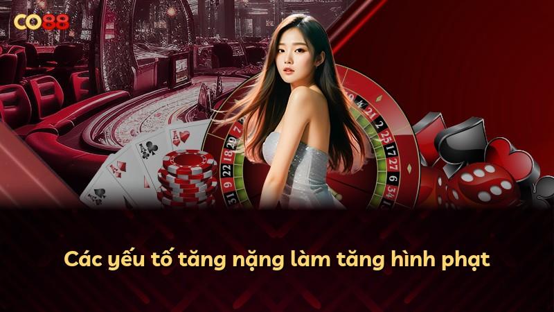 Các yếu tố tăng nặng làm tăng hình phạt