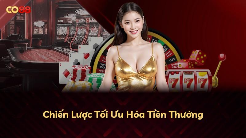 Chiến Lược Tối Ưu Hóa Tiền Thưởng