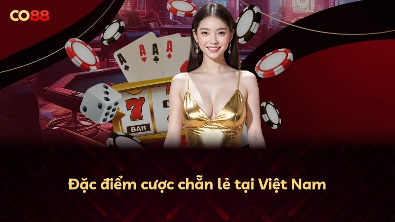 Đặc điểm cược chẵn lẻ tại Việt Nam