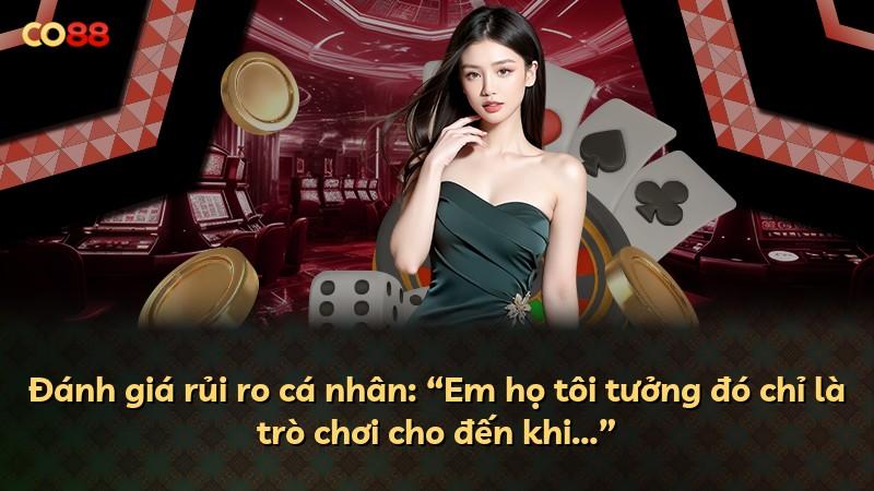 Đánh giá rủi ro cá nhân: “Em họ tôi tưởng đó chỉ là trò chơi cho đến khi…”