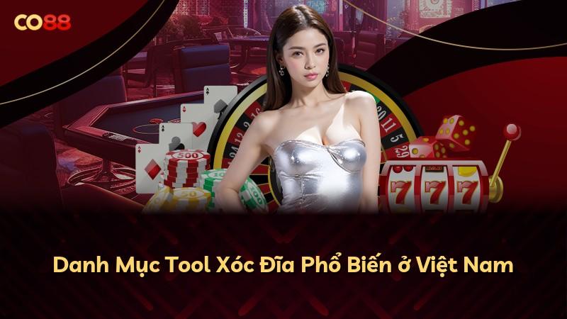 Danh Mục Tool Xóc Đĩa Phổ Biến ở Việt Nam