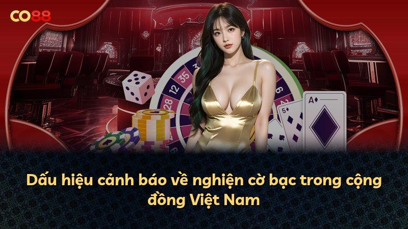 Dấu hiệu cảnh báo về nghiện cờ bạc trong cộng đồng Việt Nam