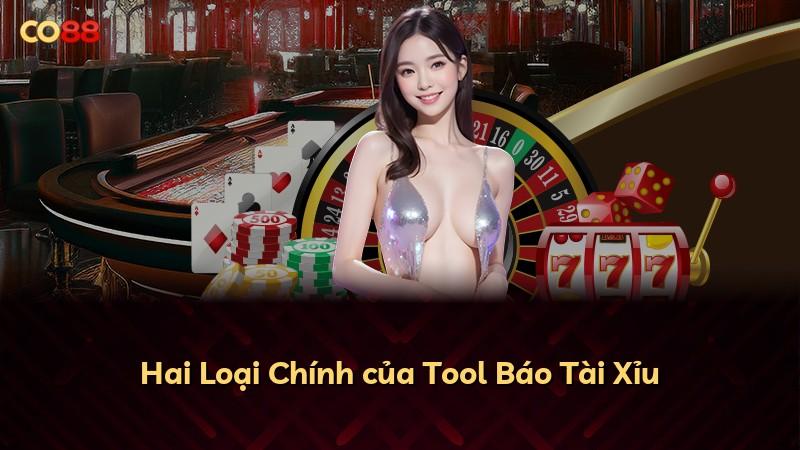 Hai Loại Chính của Tool Báo Tài Xỉu