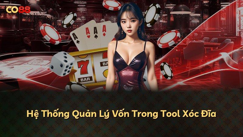 Hệ Thống Quản Lý Vốn Trong Tool Xóc Đĩa