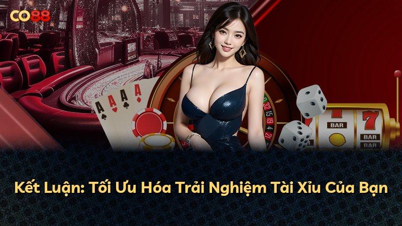 Kết Luận: Tối Ưu Hóa Trải Nghiệm Tài Xỉu Của Bạn