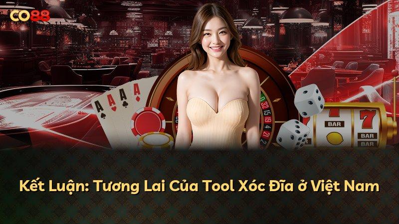 Kết Luận: Tương Lai Của Tool Xóc Đĩa ở Việt Nam