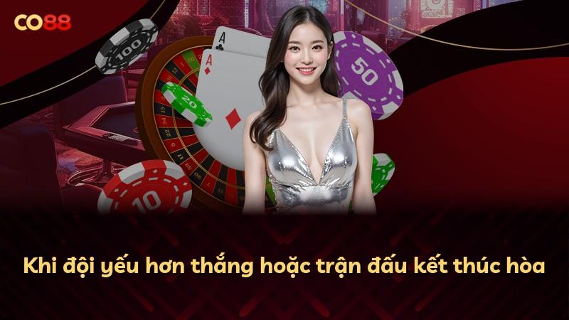 Khi đội yếu hơn thắng hoặc trận đấu kết thúc hòa