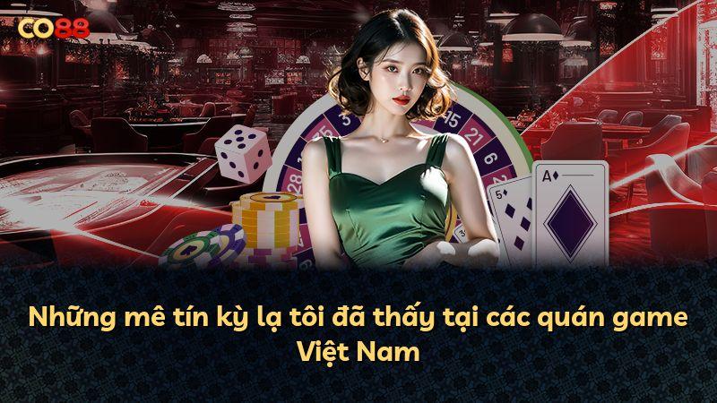 Những mê tín kỳ lạ tôi đã thấy tại các quán game Việt Nam