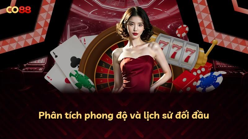 Phân tích phong độ và lịch sử đối đầu