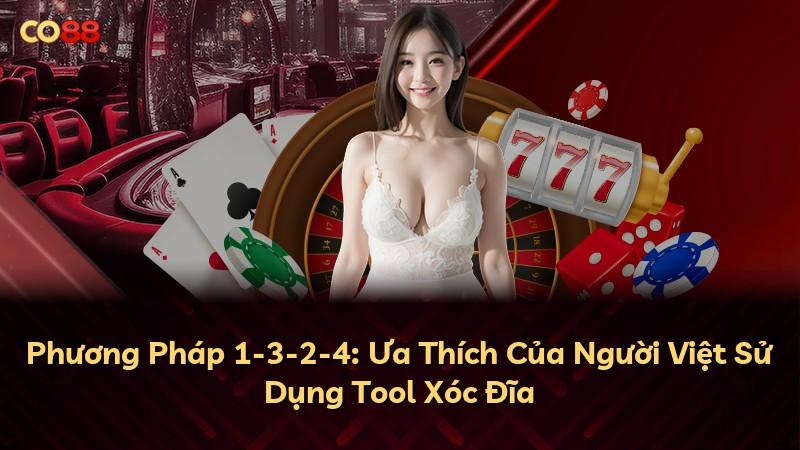 Phương Pháp 1-3-2-4: Ưa Thích Của Người Việt Sử Dụng Tool Xóc Đĩa
