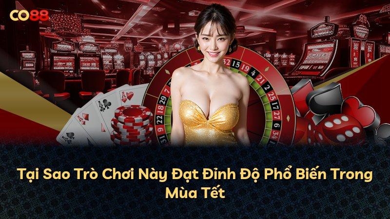 Tại Sao Trò Chơi Này Đạt Đỉnh Độ Phổ Biến Trong Mùa Tết