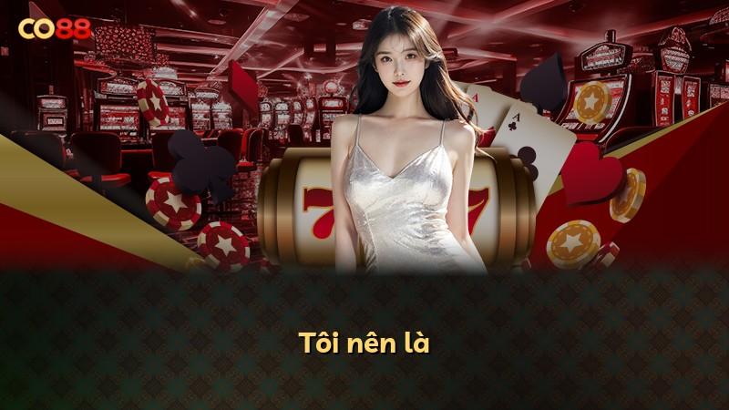 Tôi nên là