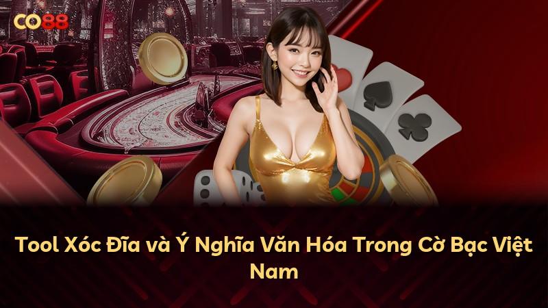 Tool Xóc Đĩa và Ý Nghĩa Văn Hóa Trong Cờ Bạc Việt Nam