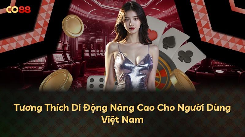 Tương Thích Di Động Nâng Cao Cho Người Dùng Việt Nam