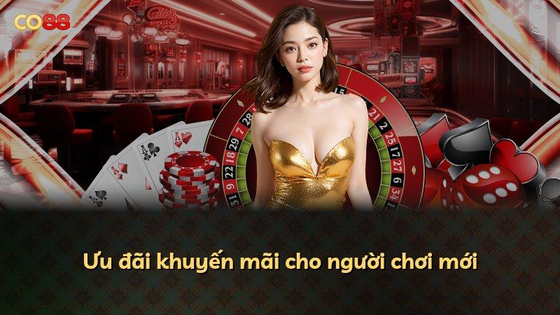 Ưu đãi khuyến mãi cho người chơi mới