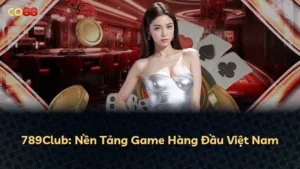 789Club: Nền Tảng Game Hàng Đầu Việt Nam