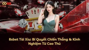 8xbet Tài Xỉu: Bí Quyết Chiến Thắng & Kinh Nghiệm Từ Cao Thủ