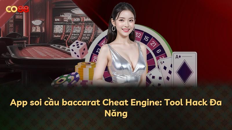 App soi cầu baccarat Cheat Engine: Tool Hack Đa Năng