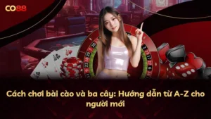 Cách chơi bài cào và ba cây: Hướng dẫn từ A-Z cho người mới