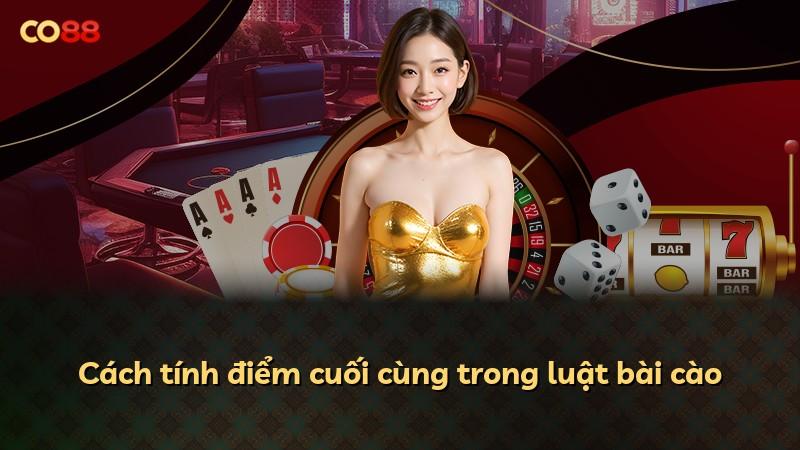 Cách tính điểm cuối cùng trong luật bài cào