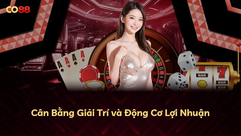 Cân Bằng Giải Trí và Động Cơ Lợi Nhuận