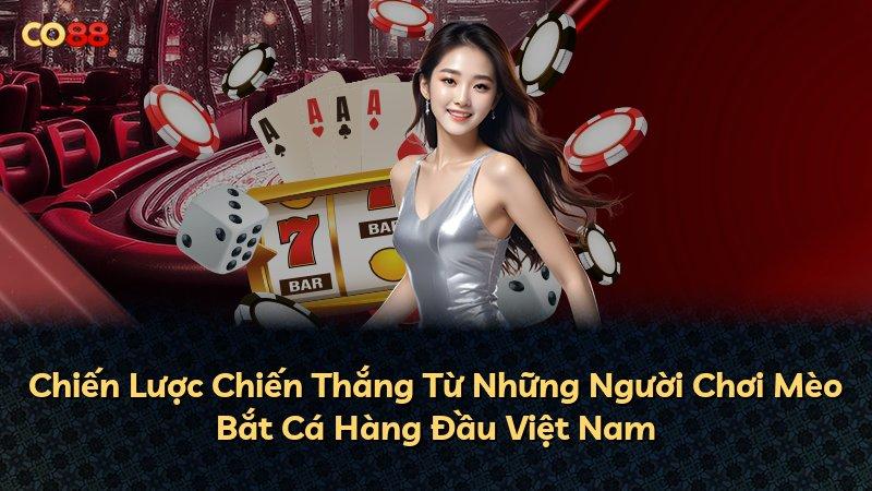 Chiến Lược Chiến Thắng Từ Những Người Chơi Mèo Bắt Cá Hàng Đầu Việt Nam