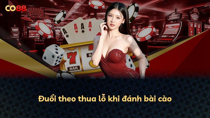 Đuổi theo thua lỗ khi đánh bài cào