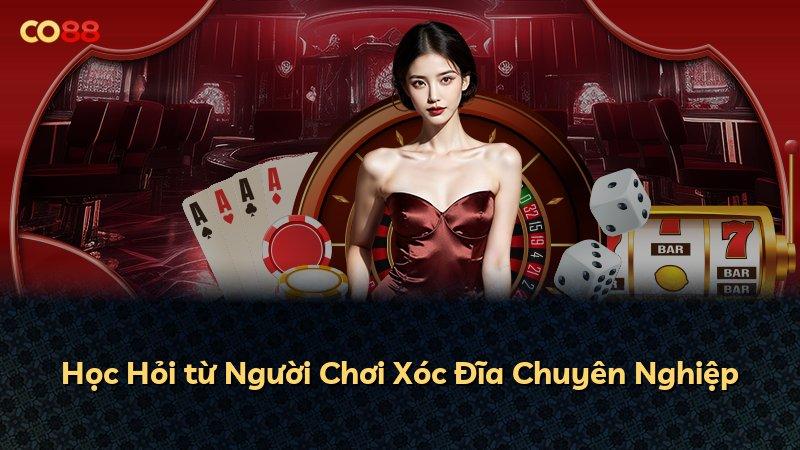 Học Hỏi từ Người Chơi Xóc Đĩa Chuyên Nghiệp