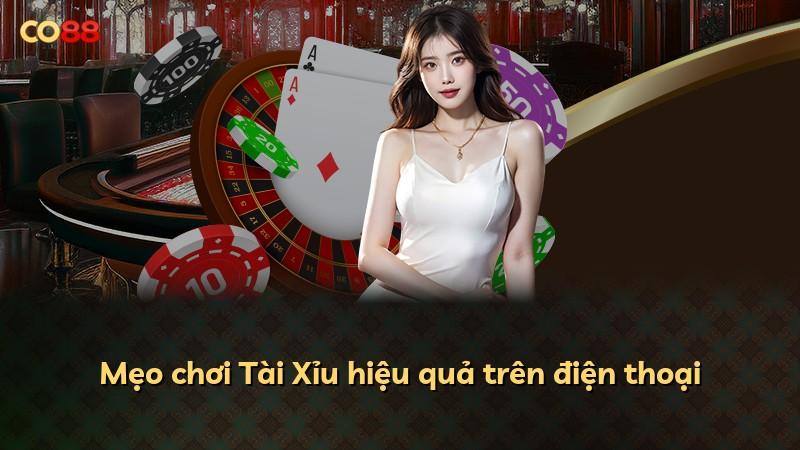 Mẹo chơi Tài Xỉu hiệu quả trên điện thoại