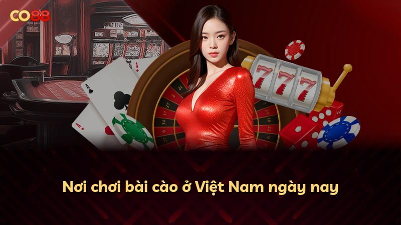 Nơi chơi bài cào ở Việt Nam ngày nay