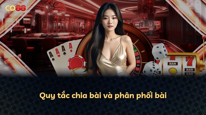 Quy tắc chia bài và phân phối bài