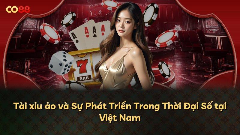 Tài xỉu ảo và Sự Phát Triển Trong Thời Đại Số tại Việt Nam