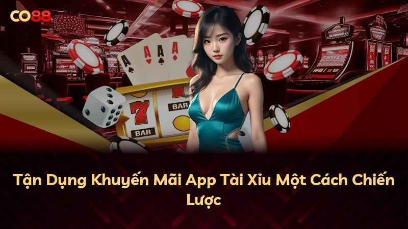 Tận Dụng Khuyến Mãi App Tài Xỉu Một Cách Chiến Lược