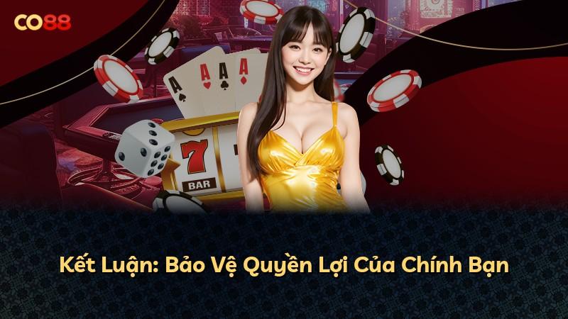 Kết Luận: Bảo Vệ Quyền Lợi Của Chính Bạn