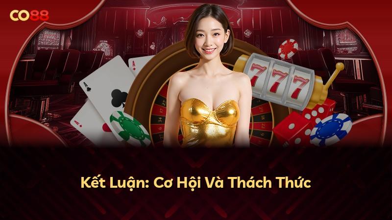 Kết Luận: Cơ Hội Và Thách Thức