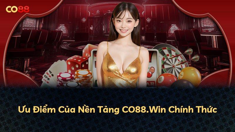 Ưu Điểm Của Nền Tảng CO88.Win Chính Thức