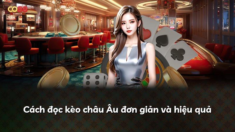 Cách đọc kèo châu Âu đơn giản và hiệu quả