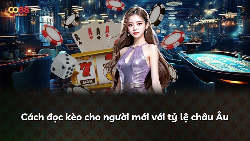 Cách đọc kèo cho người mới với tỷ lệ châu Âu