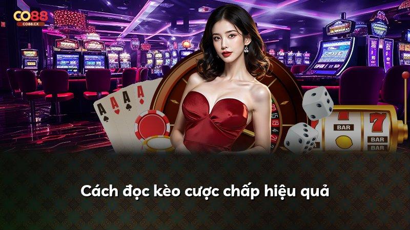 Cách đọc kèo cược chấp hiệu quả