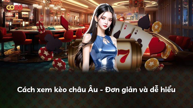 Cách xem kèo châu Âu - Đơn giản và dễ hiểu