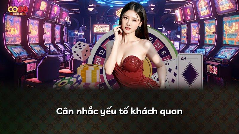 Cân nhắc yếu tố khách quan