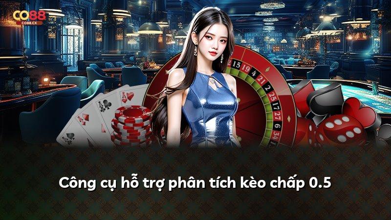 Công cụ hỗ trợ phân tích kèo chấp 0.5