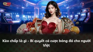 Kèo chấp là gì – Bí quyết cá cược bóng đá cho người Việt