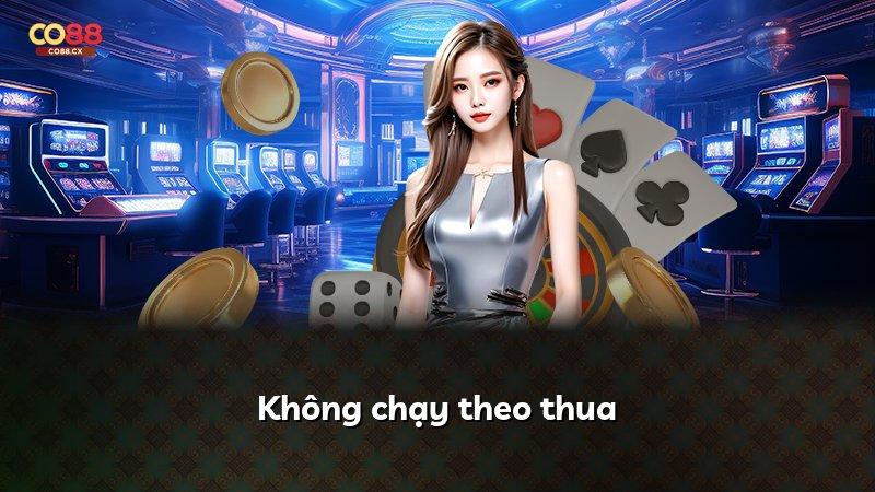 Không chạy theo thua