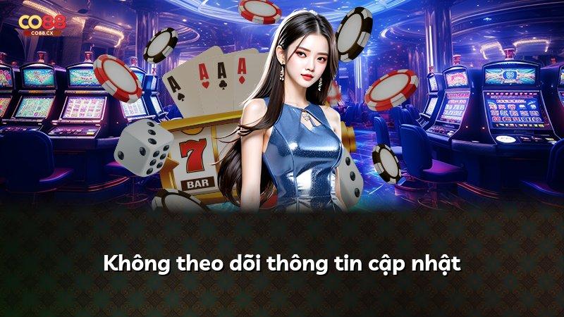 Không theo dõi thông tin cập nhật