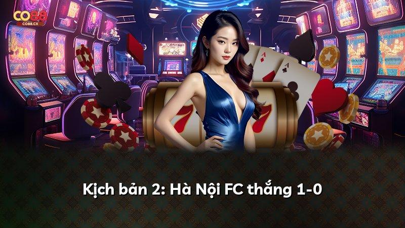 Kịch bản 2: Hà Nội FC thắng 1-0