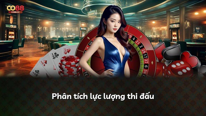 Phân tích lực lượng thi đấu