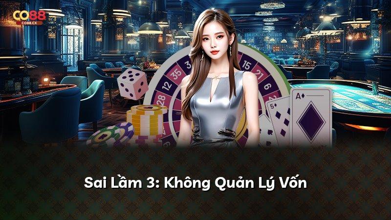 Sai Lầm 3: Không Quản Lý Vốn
