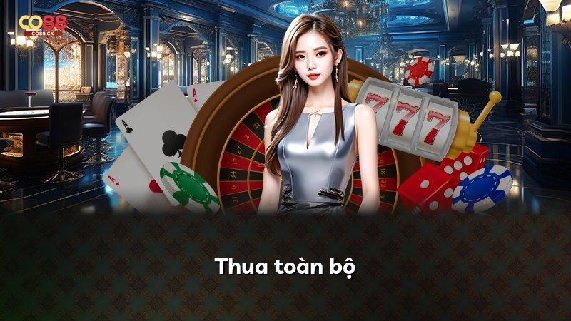 Thua toàn bộ