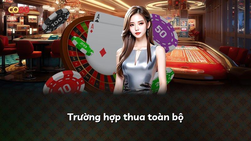 Trường hợp thua toàn bộ